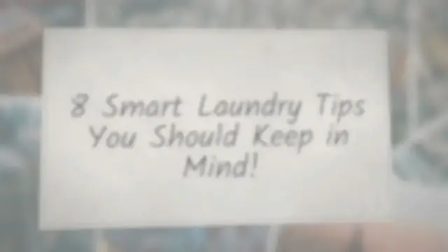 'Video thumbnail for 8 Smart Laundry Tips You Should Keep in Mind! – True Home Joy'