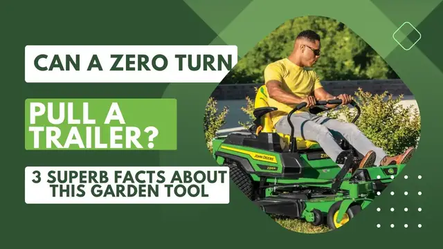 'Video thumbnail for Can A Zero Turn Pull A Trailer? 3 Superb Facts About This Garden Tool'