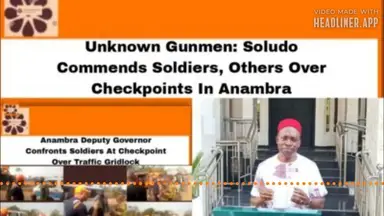 'Video thumbnail for Unknown Gunmen: Soludo Commends Soldiers, Others On Checkpoints In Anambra ~ OsazuwaAkonedo'