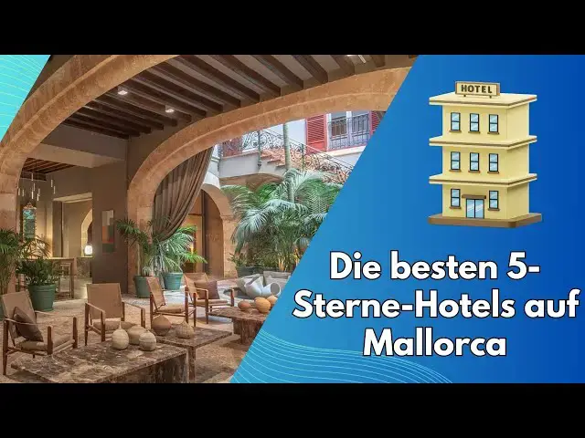 Video thumbnail for Die besten 5-Sterne-Hotels auf Mallorca