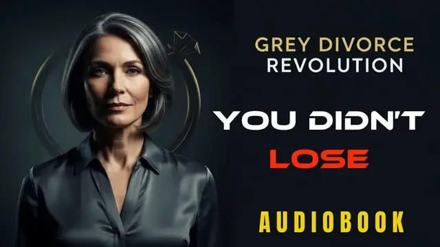 Video thumbnail for GREY DIVORCE REVOLUTION - Start Over After 50 and Build a Life 10x Better. AUDIOBOOK.