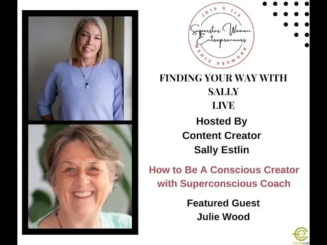 Video thumbnail for 108. How To Be A Conscious Creator With Superconscious Coach Julie Wood