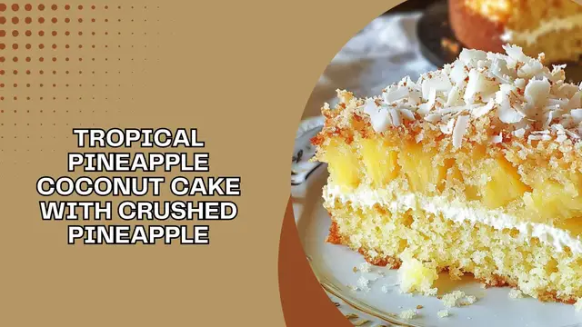 'Video thumbnail for Tropical Pineapple Coconut Cake with Crushed Pineapple'