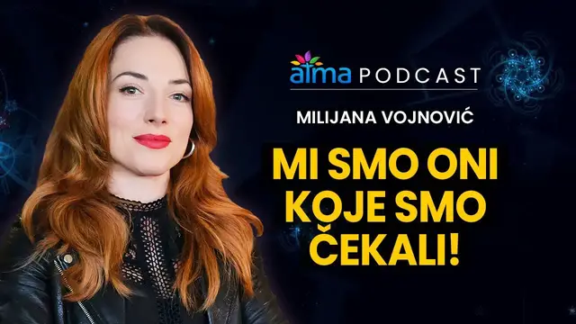 Video thumbnail for MI SMO ONI KOJE SMO ČEKALI! / MILIJANA VOJNOVIĆ PODCAST / ATMA
