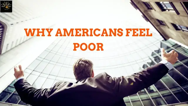 Video thumbnail for Why Do Americans Feel Poor, When America Is So Rich?
