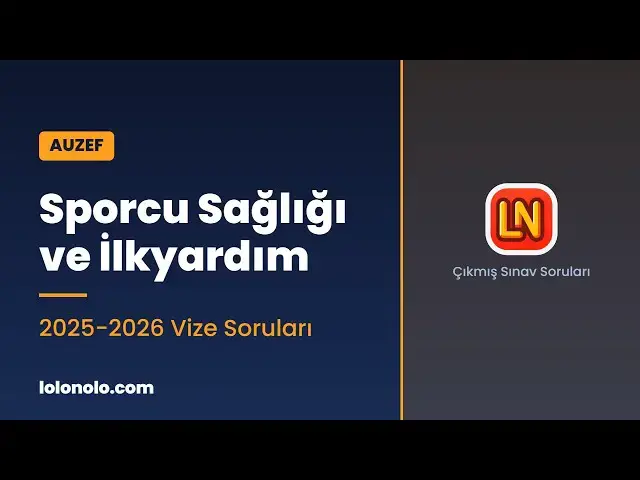 Video thumbnail for Sporcu Sağlığı ve İlk Yardım 2025-2026 Vize Soruları