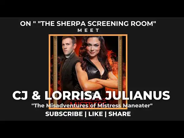 Video thumbnail for The Sherpa Screening Room: Meet CJ and Lorrisa Julianus! (The Adventures of Mistress Maneater")