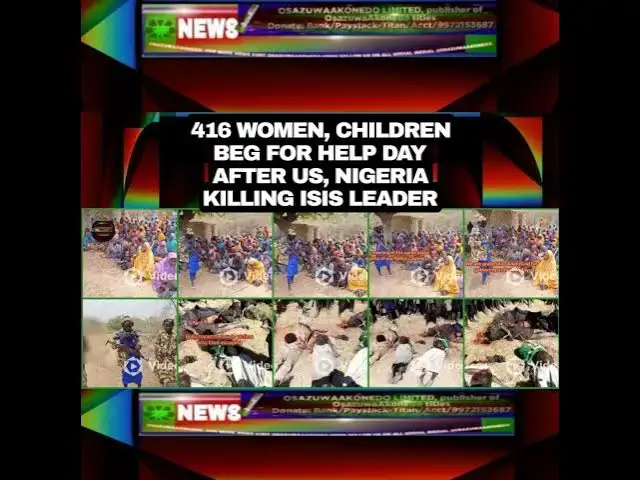 Video thumbnail for 416 Women, Children Beg For Help Day After US, Nigeria Killing ISIS Leader