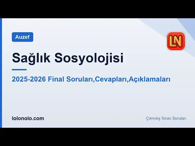 Video thumbnail for Sağlık Sosyolojisi 2025-2026 Final Soruları