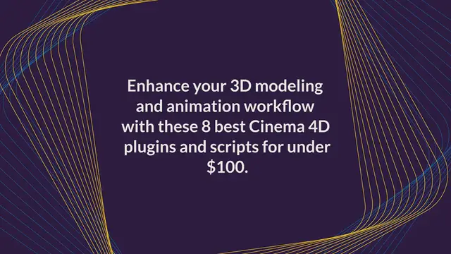 Video thumbnail for 8 Best Cinema 4D Plugins And Scripts For Under $100
