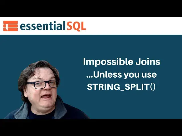 Video thumbnail for Impossible Joins … unless you use STRING_SPLIT() | Essential SQL