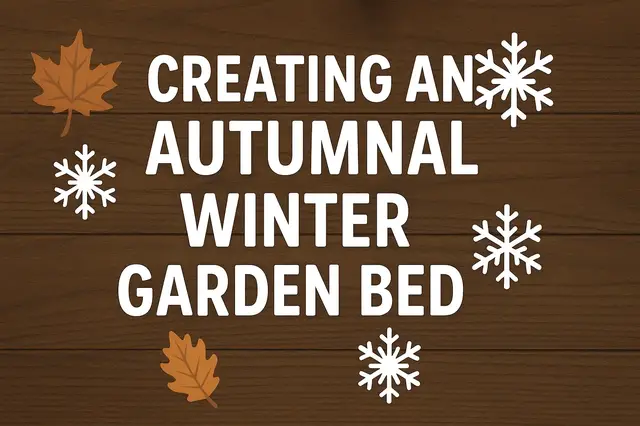 'Video thumbnail for 🍂❄️ Creating an Autumnal Winter Garden Bed ❄️🍂'