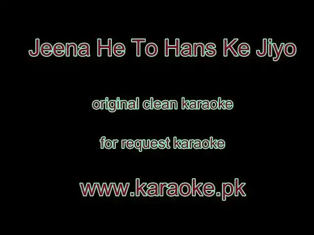 Video thumbnail for Jeena He To Hans Ke Jiyo original karaoke