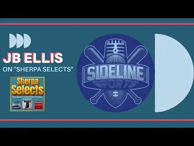 'Video thumbnail for Sherpa Selects: Sports podcaster JB Ellis ("The PROgram")!'