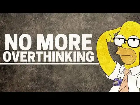 Video thumbnail for How To Stop Overthinking Everything You Do