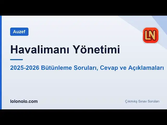 Video thumbnail for Havalimanı Yönetimi 2025-2026 Bütünleme Soruları