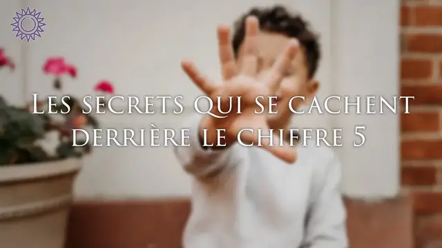 Video thumbnail for 5️⃣ LES SECRETS QUI SE CACHENT DERRIÈRE LE CHIFFRE 5
