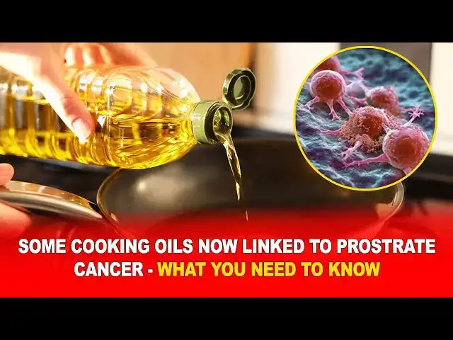 Video thumbnail for 🚨 Some Cooking Oils Now Linked to Prostate Cancer – What You Need to Know!