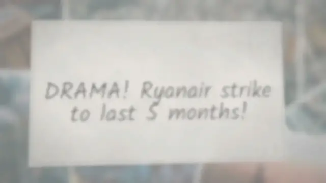 'Video thumbnail for DRAMA! Ryanair strike to last 5 months!'