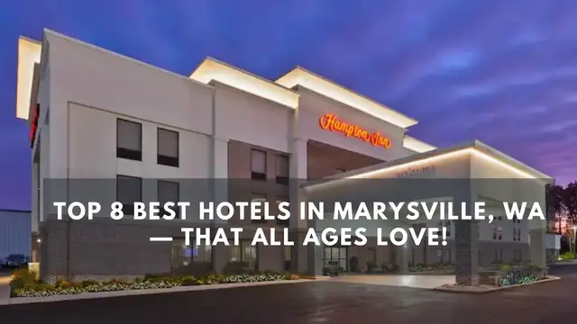 Video thumbnail for Top 8 BEST Hotels in Marysville, WA — That All Ages Love!