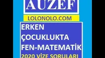 Video thumbnail for Erken Çocuklukta Fen ve Matematik Eğitimi 2020 Vize