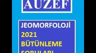Video thumbnail for Auzef Jeomorfoloji 2021 Bütünleme Soruları