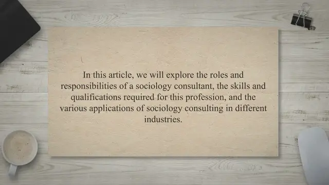 Video thumbnail for Understanding the Role of a Sociology Consultant: Responsibilities, Qualifications, and Applications