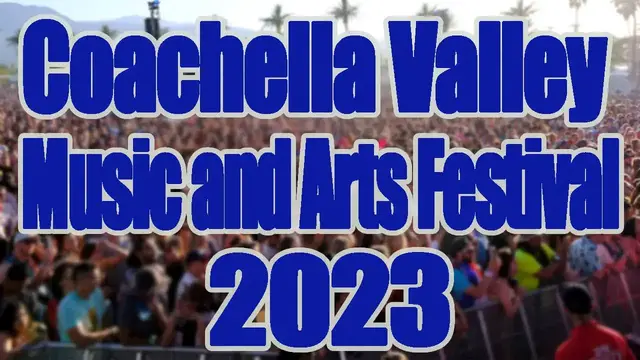 Video thumbnail for Coachella Valley Music and Arts Festival 2023 | Live Stream, Lineup, and Tickets Info