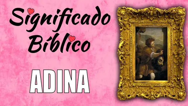 Video thumbnail for Adina Significado Bíblico | ¿Qué Significa Adina en la Biblia? 🙏