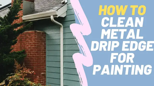 Video thumbnail for How To Clean Metal Drip Edge For Painting? : 4 Simple Steps