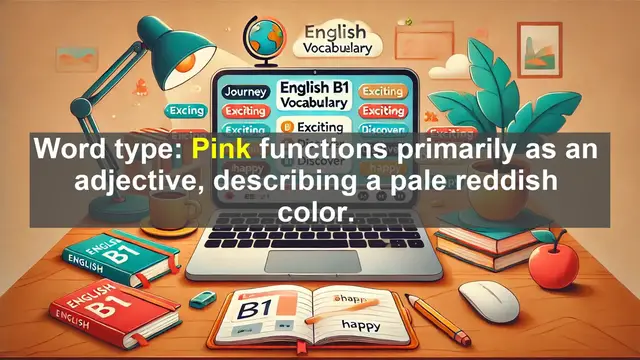 Video thumbnail for 2500 Must Know CEFR B1 Vocabulary - The Color Pink: Exploring Its Meaning and Usage in English
