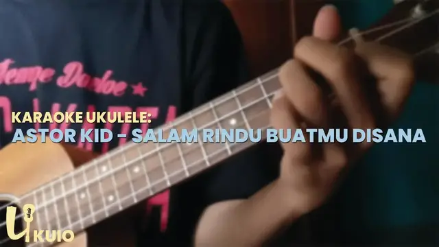 'Video thumbnail for Salam Rindu Buatmu Disana - Astor Kid Karaoke Ukulele Untuk Cover Beserta Chord'