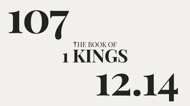Video thumbnail for DAY 107 | The Book of 1 Kings: Chapter 12-14