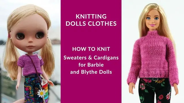 Video thumbnail for Knitting Dolls Clothes: Sweaters & Cardigans for Barbie and Blythe dolls | Knitting for beginners