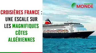 'Video thumbnail for 🚢 Croisières France : une escale sur les magnifiques côtes algériennes'