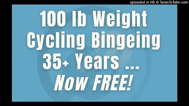 Video thumbnail for 100 Lb Binge Weight Cycle - 35 years - Free in 9 Months - Audio Only