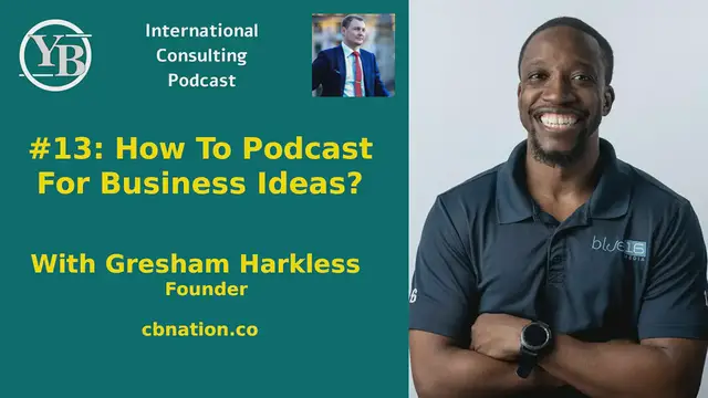 Video thumbnail for How To Podcast For Business Ideas? with Gresham Harkless - Founder of cbnation.co