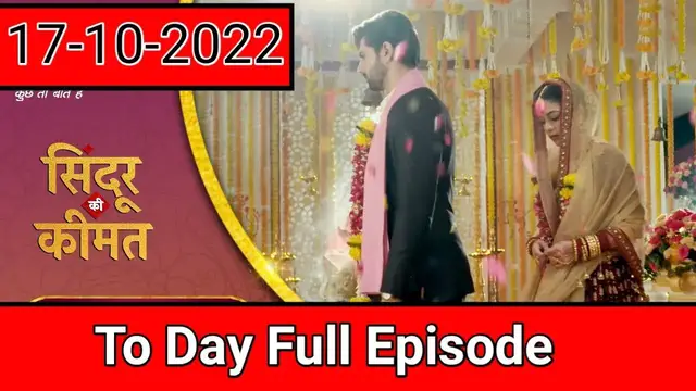 'Video thumbnail for Sindoor Ki Keemat To Day Full Episode | 17-10-2022 | #keepupdate'