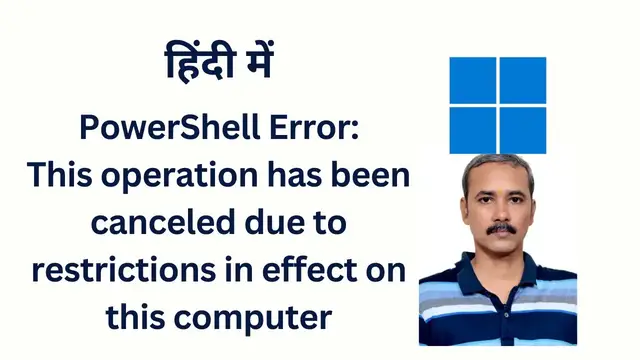 Video thumbnail for Win 11 PowerShell: “This operation has been canceled due to restrictions in effect on this Computer