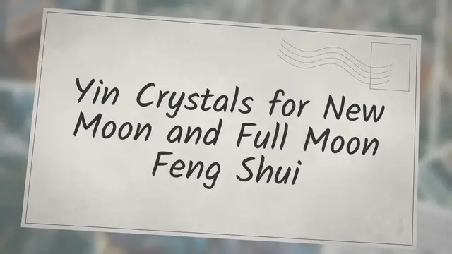 'Video thumbnail for Yin Crystals For New Moon And Full Moon Feng Shui | Dean French Feng Shui'