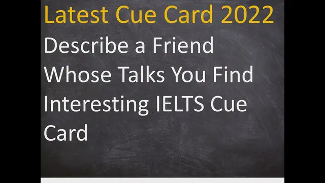 Video thumbnail for Describe a Friend Whose Talks You Find Interesting IELTS Cue Card