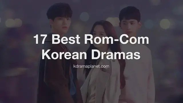 Video thumbnail for 17 Best Rom-Com Korean Dramas