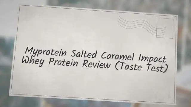 'Video thumbnail for Myprotein Salted Caramel Impact Whey Protein Review'