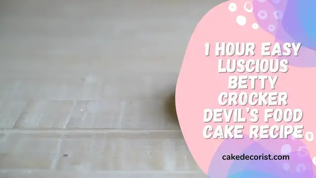 Video thumbnail for 1 Hour Easy Luscious Betty Crocker Devil’s Food Cake Recipe