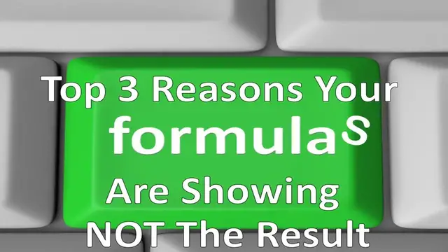 Video thumbnail for The Top 3 Reasons Your Excel Formulas Are Showing NOT The Results