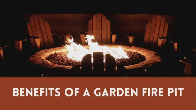 Video thumbnail for Benefits of a Garden Fire Pit