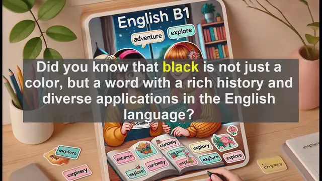 Video thumbnail for 2500 Must Know CEFR B1 Vocabulary - The Many Shades of 'Black': A B1 English Vocabulary Deep Dive