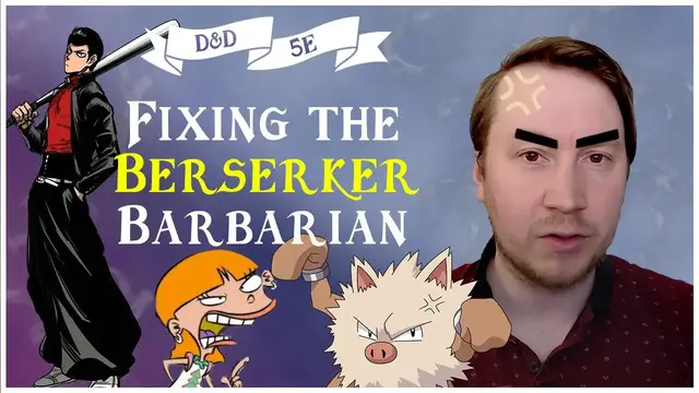 Video thumbnail for Fixing the Berserker Barbarian - D&D 5e Subclass Revision