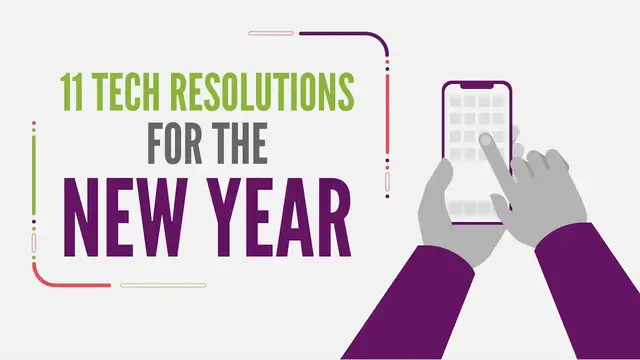 Video thumbnail for Tech Resolutions For The New Year