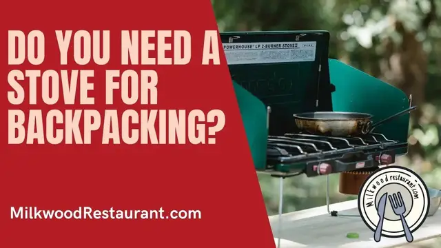 Video thumbnail for Do You Need A Stove For Backpacking?